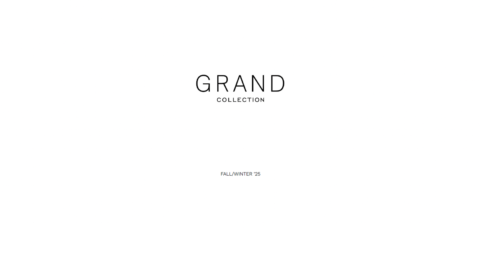 GRAND FALL/WINTER25