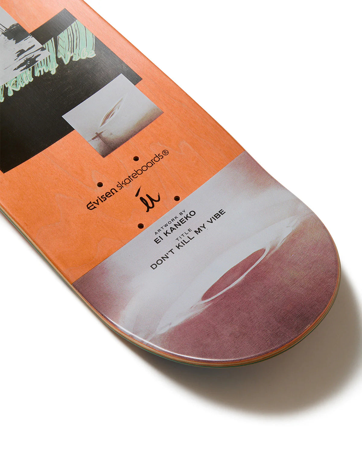 EVISEN Skateboards - Don't Kill My Vibe 8.125"