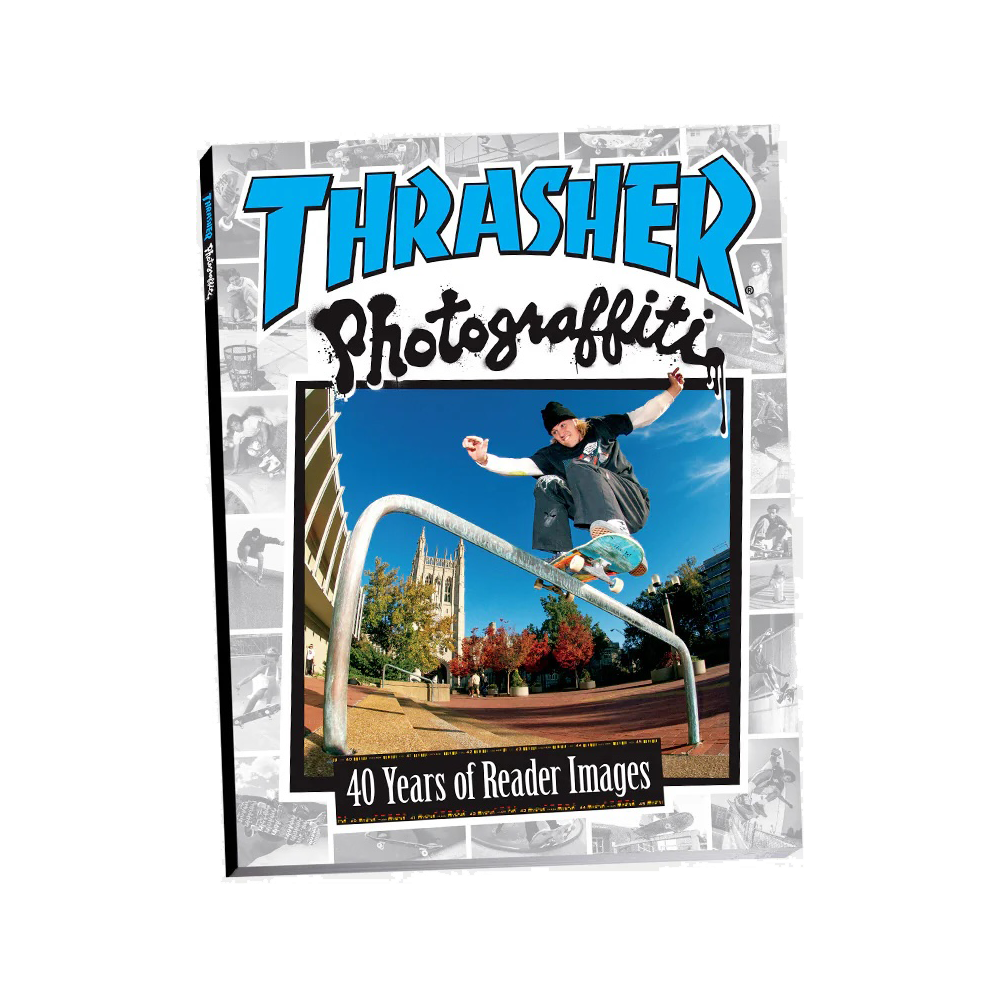 THRASHER - Photograffiti "40 Years of Reader Images"