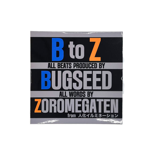 BUGSEED & ZOROMEGATEN - B to Z