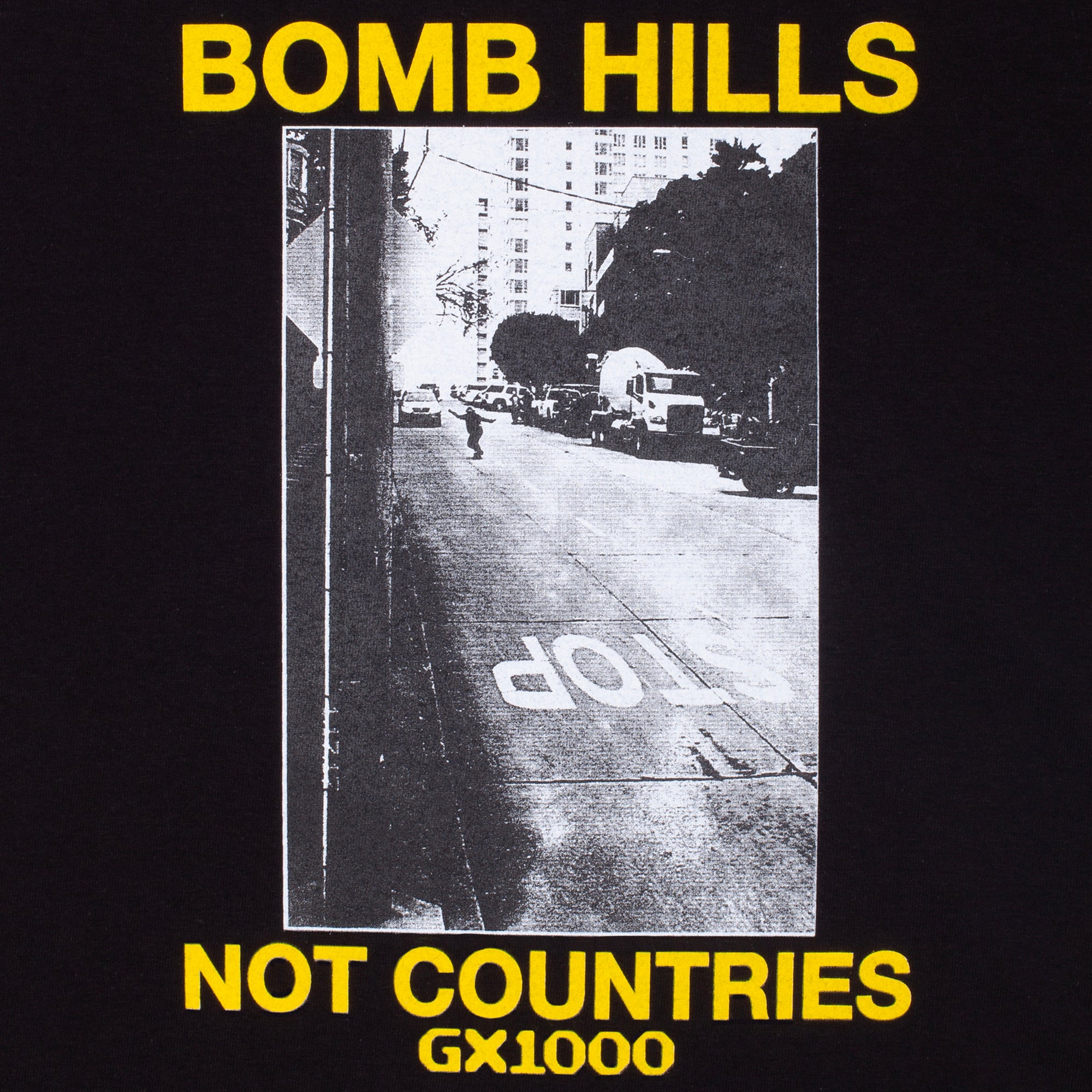 GX1000 - BOMB HILLS NOT COUNTRIES TEE "Black"