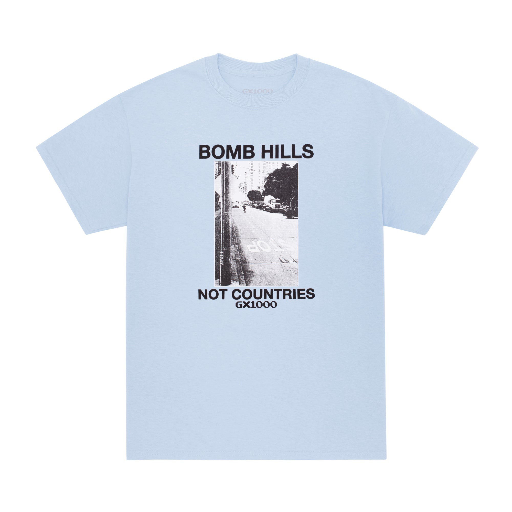 GX1000 - Bomb Hills Not Countries  Tee "Powder Blue"