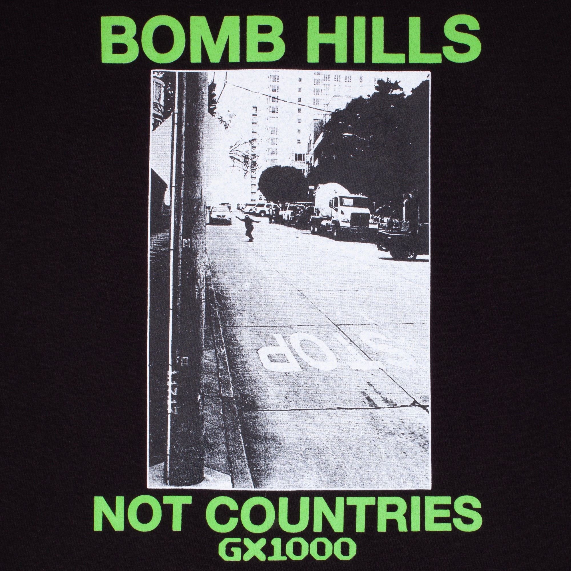 GX1000 - Bomb Hills Not Countries Tee "Black"