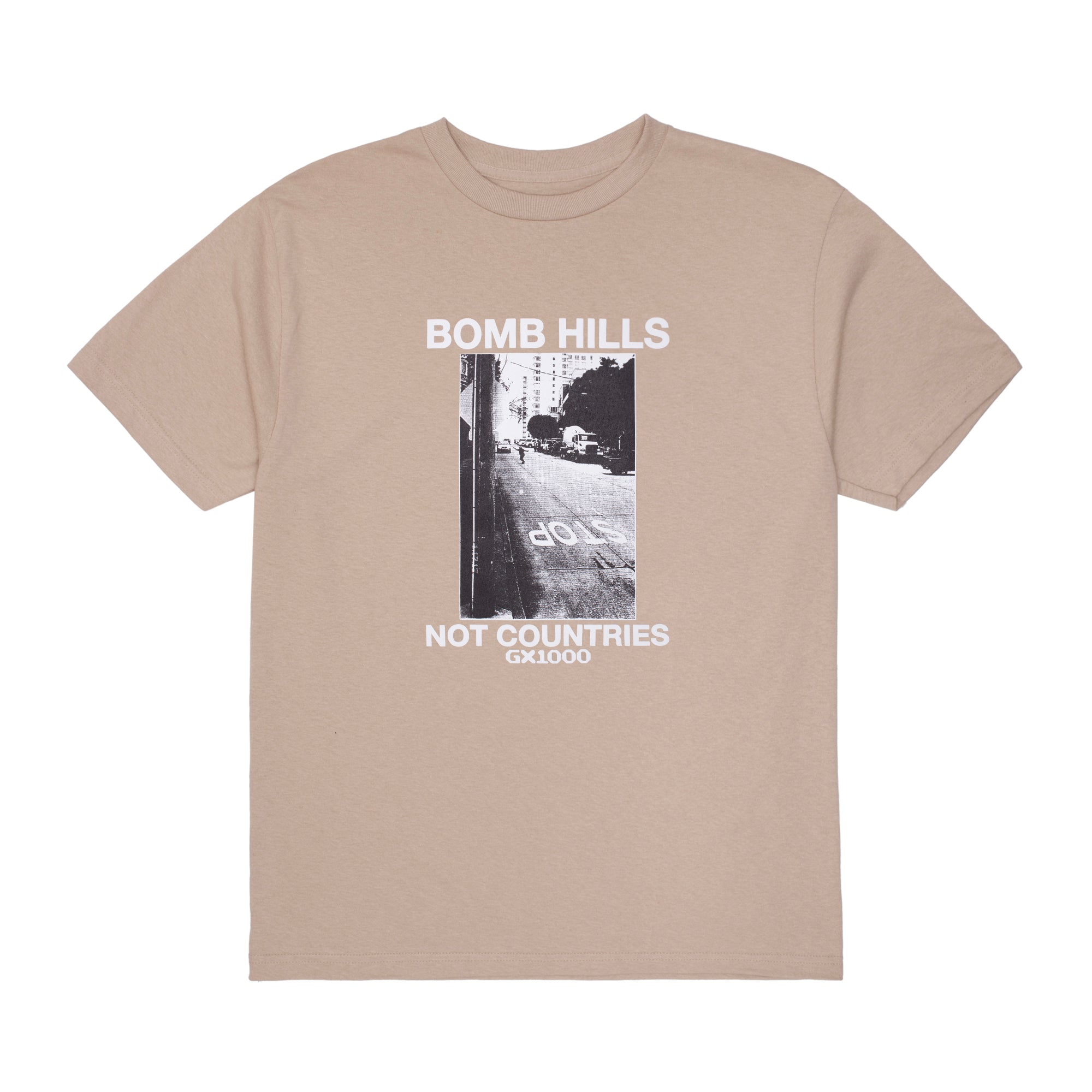 GX1000 - Bomb Hills Not Countries  Tee "Sand"