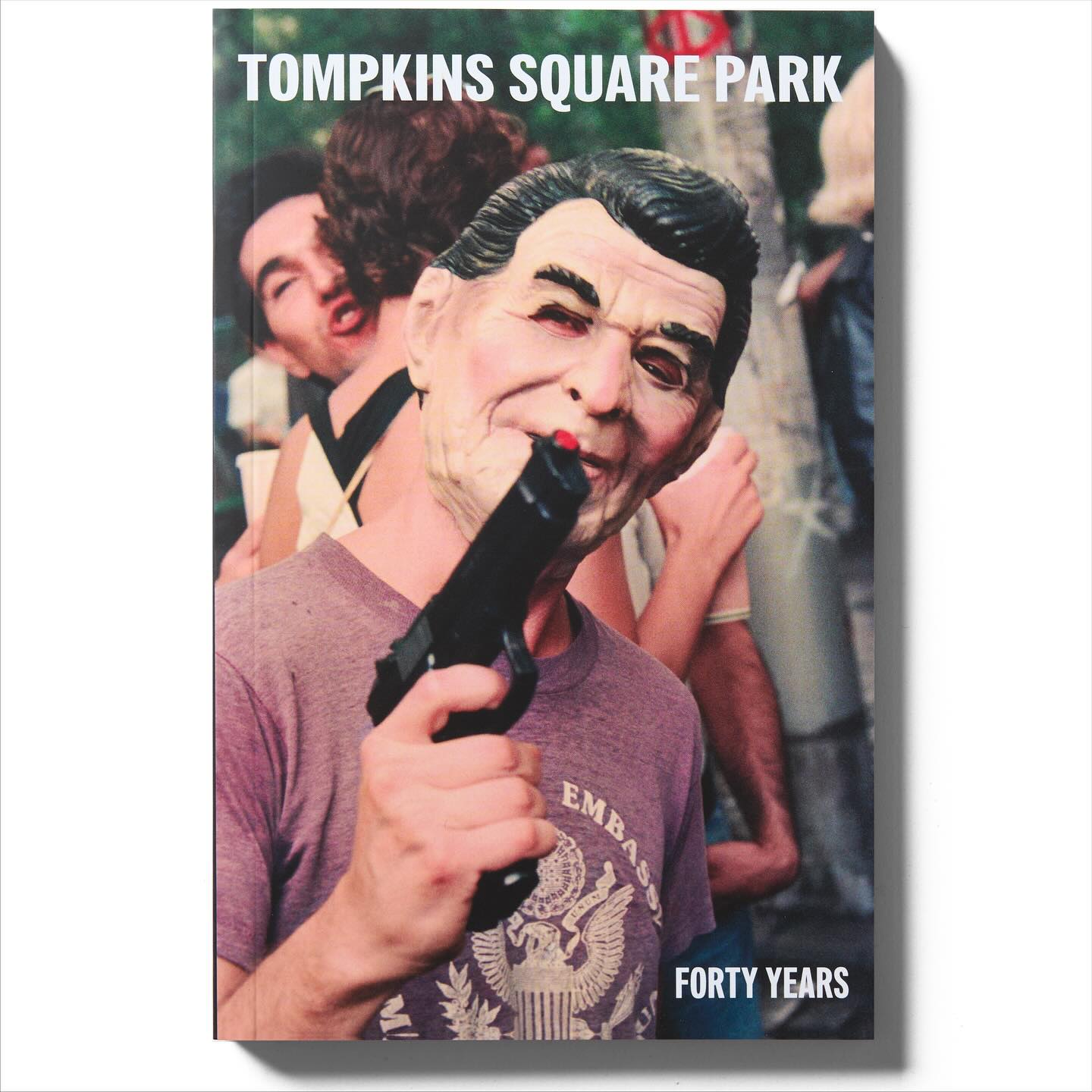 LIVING PROOF MAGAZINE Tompkins Square Park: Forty Years