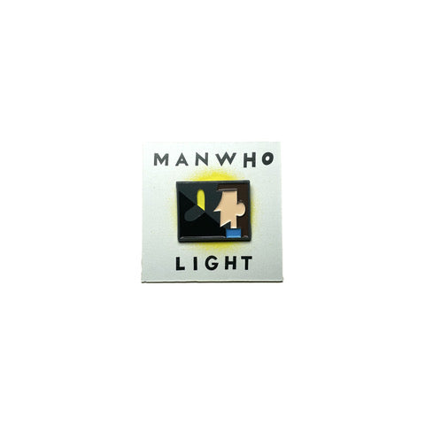 MANWHO - PINS  “LIGHT”